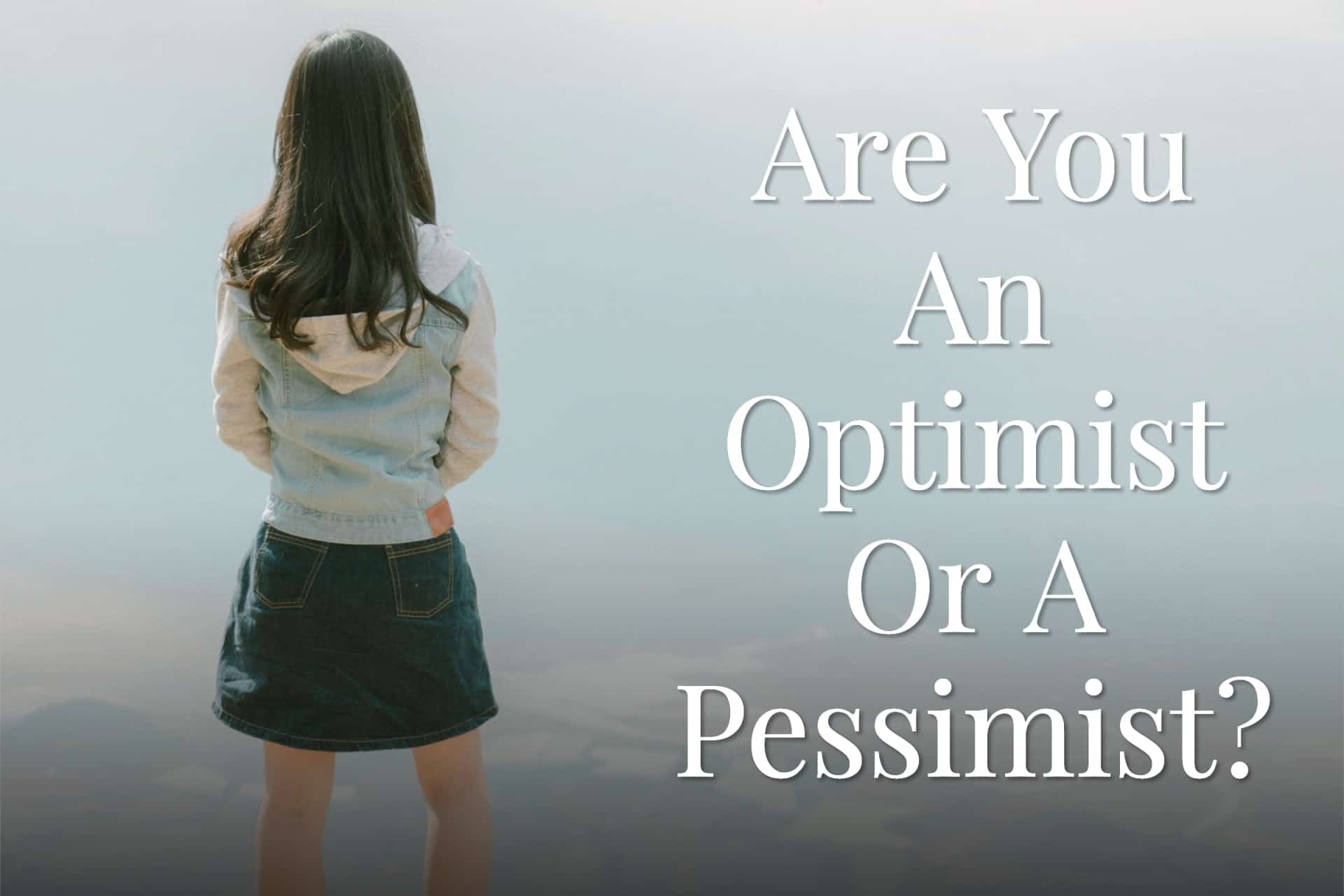 are you an optimist or a pessimist essay