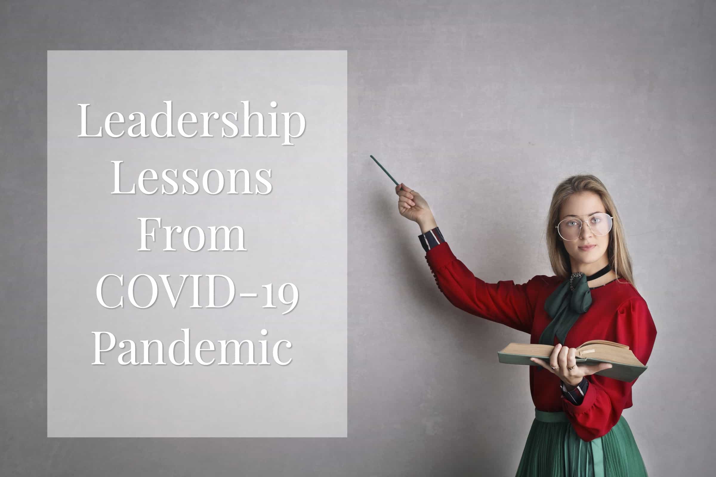 Leadership Lessons from COVID-19 Pandemic