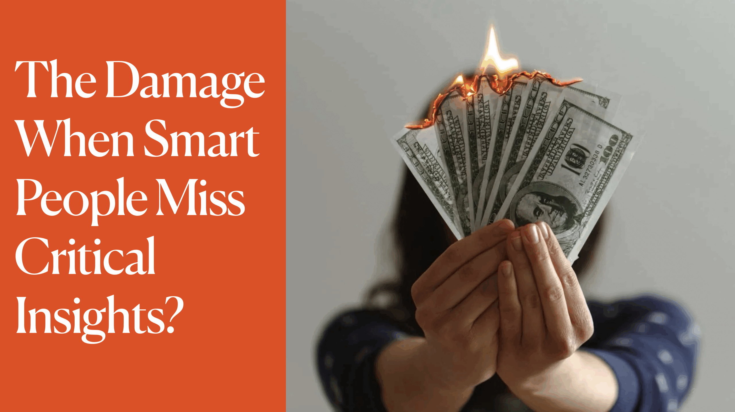 the damage when smart people miss critical insights?