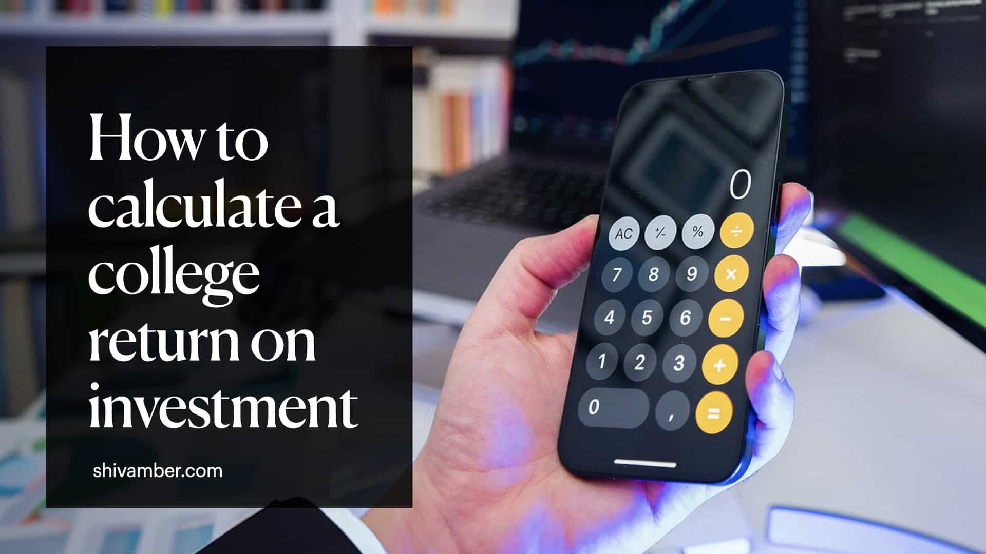How to calculate a college return on investment